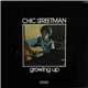 Chic Streetman - Growing Up